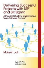Delivering Successful Projects with TSP(SM) and Six Sigma