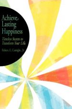 Achieve Lasting Happiness