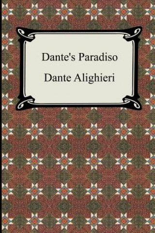 Dante's Paradiso (The Divine Comedy, Volume 3, Paradise)