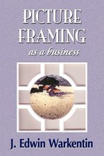 PICTURE FRAMING as a Business