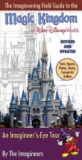 Imagineering Field Guide To The Magic Kingdom At Walt Disney World
