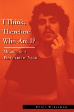 I Think, Therefore Who Am I?