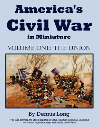America's Civil War in Miniature
