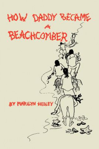How Daddy Became A Beachcomber