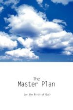 Master Plan (or the Birth of God)