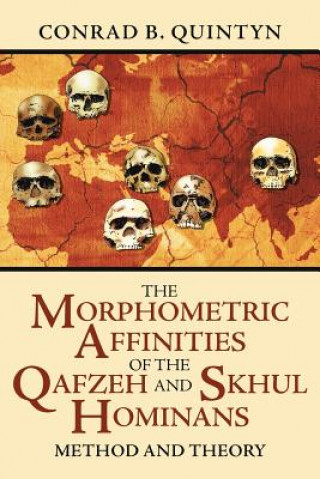 Morphometric Affinities Of The Qafzeh And Skhul Hominans