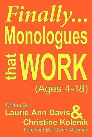Finally...Monologues That Work (ages 4-18)