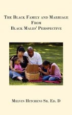 Black Family and Marriage From Black Males' Perspective