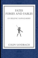 Fates Furies and Fables