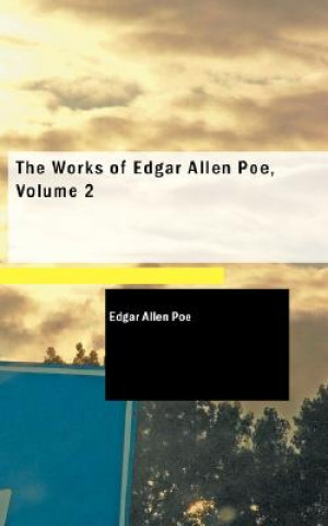 Works of Edgar Allen Poe, Volume 2