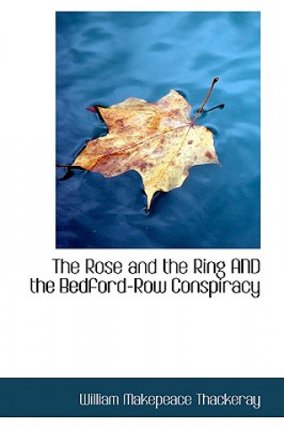 Rose and the Ring and the Bedford-Row Conspiracy