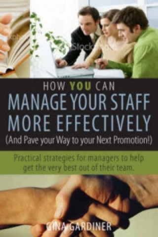 How You Can Manage Your Staff More Effectively (and Pave You