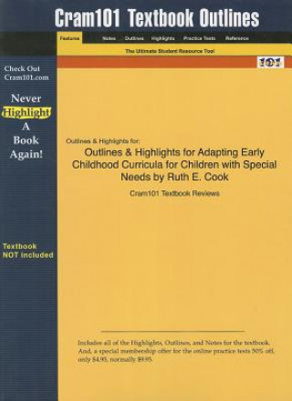 Adapting Early Childhood Curricula for Children with Special Needs by Ruth E. Cook, 7th Edition, Cram101 Textbook Outline