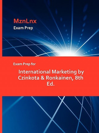 Exam Prep for International Marketing by Czinkota & Ronkainen, 8th Ed.