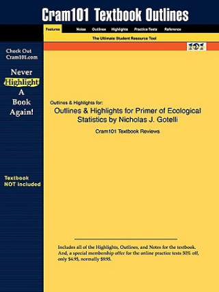 Outlines & Highlights for Primer of Ecological Statistics by Nicholas J. Gotelli