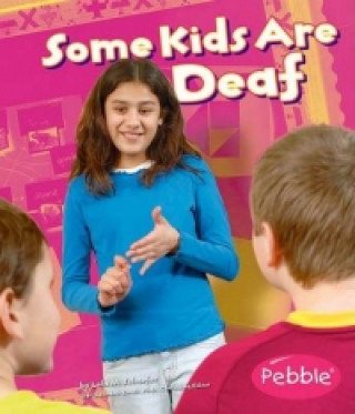 Some Kids are Deaf