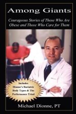 Among Giants; Courageous Stories of Those Who Are Obese and Those Who Care for Them