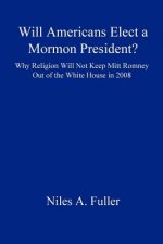 Will Americans Elect a Mormon President?