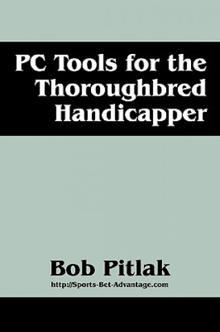 PC Tools for the Thoroughbred Handicapper