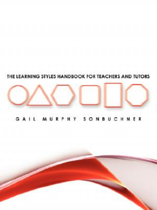 Learning Styles Handbook for Teachers and Tutors