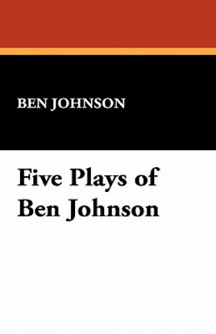 Five Plays of Ben Jonson