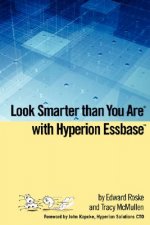 Look Smarter Than You Are with Hyperion Essbase