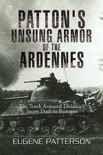 Patton's Unsung Armor of the Ardennes