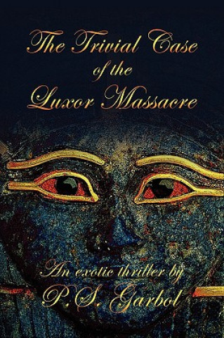 Trivial Case of the Luxor Massacre