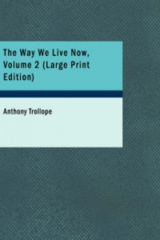 Way We Live Now, Volume 2