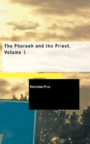 Pharaoh and the Priest, Volume 1