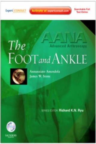 AANA Advanced Arthroscopy: The Foot and Ankle