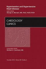 Hypertension and Hypertensive Heart Disease, An Issue of Cardiology Clinics