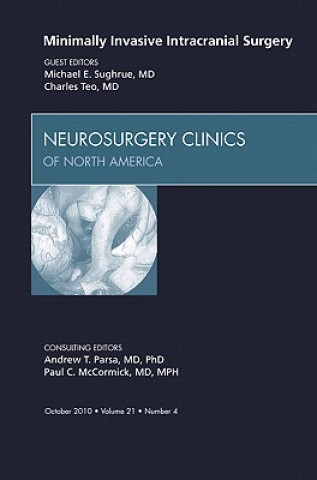 Minimally Invasive Intracranial Surgery, An Issue of Neurosurgery Clinics