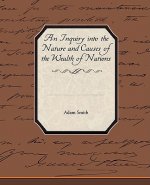 Inquiry into the Nature and Causes of the Wealth of Nations