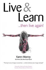 Live and Learn ... Then Live Again