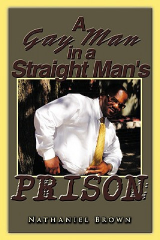 Gay Man in a Straight Man's Prison