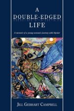 Double-Edged Life
