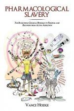 Pharmacological Slavery
