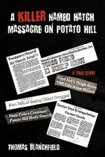 Killer Named Hatch Massacre on Potato Hill