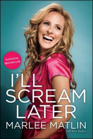 I'll Scream Later (Marlee Matlin)(Brožovaná)