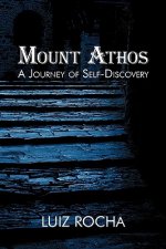 Mount Athos, a Journey of Self-Discovery