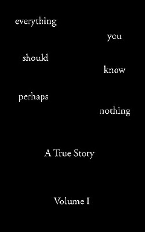 Everything You Should Know Perhaps Nothing