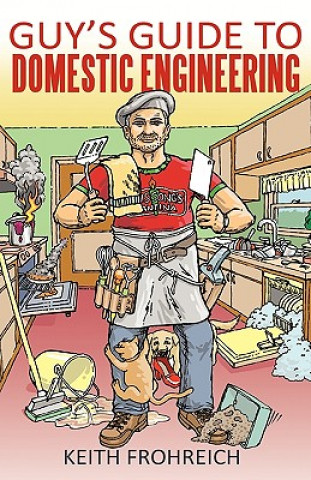 Guy's Guide to Domestic Engineering