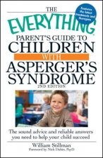 Everything Parent's Guide to Children with Asperger's Syndrome