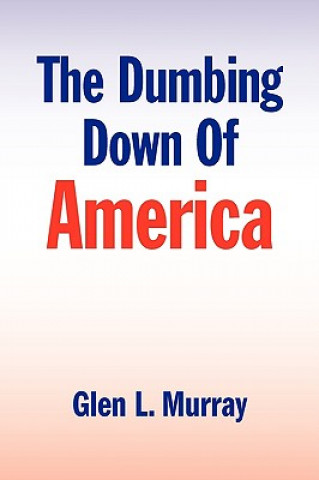 Dumbing Down of America