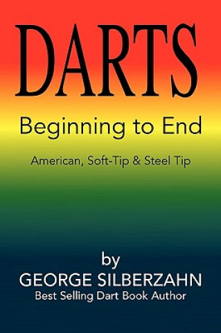 Darts Beginning to End (George Silberzahn)()