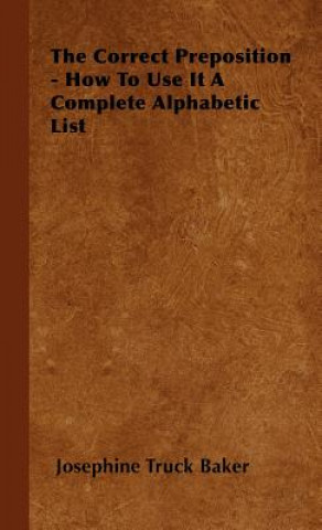 Correct Preposition - How To Use It A Complete Alphabetic List