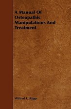 Manual Of Osteopathic Manipulations And Treatment
