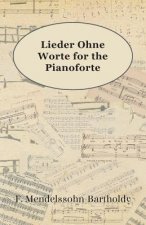 Lieder Ohne Worte For The Pianoforte
