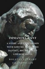 Immanuel Kant, A Study And Comparison With Goethe, Leonardo